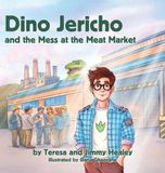 Dino Jericho- Dino Jericho and the Mess at the Meat Market