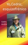 YO, CEDRIC, ESQUIZOFRENICO