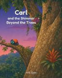 Carl Libri GmbH Carl and the Shimmer Beyond the Trees Paperback