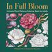 In Full Bloom: Intricate Floral Patterns Coloring Book for Adults