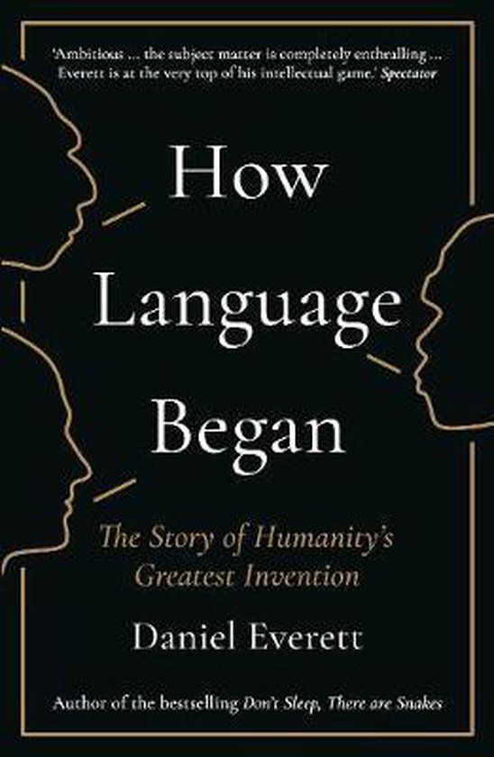 How Liveright Pub Corp How Language Began: The Story of Humanity's Greatest Invention Paperback