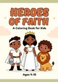 Heroes of Faith A Coloring Book for Kids