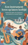 Een Waries B.V. Een instrument leren op latere leeftijd