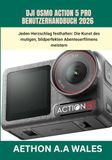 DJI OSMO ACTION 5 PRO BENUTZERHANDBUCH 2026