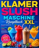 Klamer Slush Maschine Rezeptbuch XXL