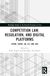 Competition Law, Regulation and Digital Platforms: Japan, China, UK, EU and USA