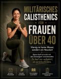 Militärisches Independently Published Militärisches Calisthenics für Frauen über 40
