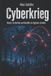 Cyberkrieg: Independently Published Cyberkrieg: Macht, Sicherheit und Konflikt im digitalen Zeitalter Paperback