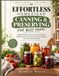 EFFORTLESS Independently Published Effortless Homestead Canning & Preserving for Busy Moms