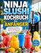 Ninja Slushi Kochbuch für Anfänger: Einfache und leckere Slushie-Rezepte für die Ninja SLUSHi Maschine