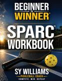 Beginner to Winner™: SPARC™ Workbook