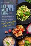 Lose Mtc, Hypnose, Pnl Et Symbologie- Lose Weight and Heal by Eating