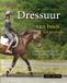 Dressuur, Bloemendal Uitgevers bv Dressuur, van basis tot perfectie
