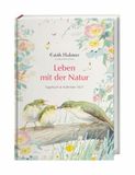 Edith Heye Edith Holden: Leben mit der Natur Kalenderbuch A5 2027 - Tagebuch & Kalender