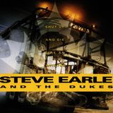 Coast2Coast Steve Earle and The Dukes Shut Up And Die Like An Aviator (CD)
