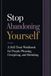 Stop Abandoning Yourself: A Self-Trust Workbook for People-Pleasing, Overgiving, and Shrinking