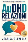 Relazioni AuDHD Quando l'amore e i tuoi bisogni si scontrano: Una guida pratica e un quaderno di lavoro per adulti con ADHD e autismo per comunicare i ... i conflitti e costruire legami duraturi