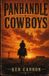 Panhandle Cowboys: Paperback, 282 pages, English, by Ken Cannon