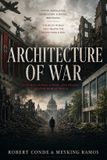 ARCHITECTURE Independently Published Architecture of Power- Architecture of War