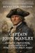Captain Harmon House Captain John Manley: Patriot, Privateer, and America's Forgotten First Hero Paperback