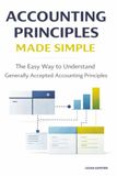 Principes comptables : La façon simple de comprendre les principes comptables généralement reconnus