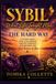 Sybil: What Life Taught Me the Hard Way: Lessons on Love, Loss, Growth, and Starting Over