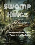 Swamp Kings 31 Original Alligator Designs: A Unique Artistic Exploration