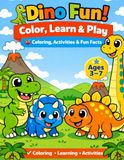 Dino Fun! Color, Learn & Play: Coloring, Activities & Fun Facts