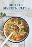 The Callisto Media Inc. The Essential Diet for Diverticulitis: A 3-Stage Nutrition Guide to Manage and Prevent Flare-Ups