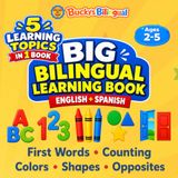 Bucky's Big Bilingual Learning Book: First Words, Counting, Colors, Shapes, and Opposites in English and Spanish