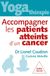 Yoga-thérapie : accompagner les patients atteints de cancer