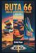 Ruta 66 Ruta 66 Guía de Aventuras y Viajes 2026–2027: Un viaje por carretera milla a milla a través de la Mother Road de América, con paradas icónicas, joyas ... fáciles desde Chicago hasta Santa Mónica