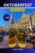 Oktoberfest GUIDA DI VIAGGIO 2026: Una guida passo passo per vivere e celebrare il leggendario Oktoberfest di Monaco come un vero monaco