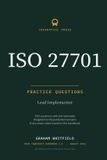 ISO Independently Published ISO 27701 Lead Implementer Practice Questions: Practice questions with full rationales, weighted to the published domains