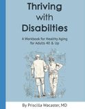 Thriving With Disabilities: A Workbook for Healthy Aging for Adults 40 and Up