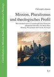 Mission, Lit Verlag Mission, Pluralismus und theologisches Profil