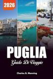 PUGLIA GUIDA DI VIAGGIO 2026
