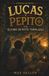 Lucas & Pepito y el último secreto templario: Una aventura de misterio sobre los templarios para niños de 9 a 12 años | Códigos secretos, pistas ocultas, historia y pensamiento crítico. SEL. Libro 5