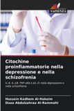 Citochine OmniScriptum SRL Citochine proinfiammatorie nella depressione e nella schizofrenia