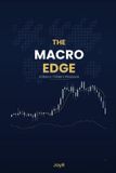 The Macro Edge: How the Global Financial System Actually Works — And How to Use It to Trade With Conviction
