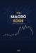 The Macro Edge: How the Global Financial System Actually Works — And How to Use It to Trade With Conviction