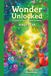 Wonder Unlocked 30 Stories: Inspiring Bedtime Stories for Children Aged 3-12 That Support Character-Building