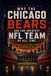 Why Chicago Bears Why the Chicago Bears Are the Greatest Football Team in NFL History