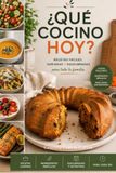 ¿QUÉ COCINO HOY?: Recetas fáciles, variadas y equilibradas para toda la familia