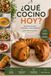 ¿QUÉ COCINO HOY?: Recetas fáciles, variadas y equilibradas para toda la familia