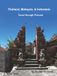 Thailand, Malaysia, & Indonesia: Travel through Pictures