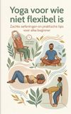 Yoga Andries B.V. Yoga voor wie niet flexibel is