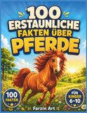 Pferdebuch: Pferdewissen, Pferderassen, Pferde-Lexikon und Reiten lernen für Kinder und Mädchen ab 10 Jahren
