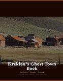 Kreklau's Ghost Town Book: A Coloring & Travel Companion