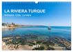 LA CALVENDO LA RIVIERA TURQUE Antiquité. Côte. Lumière. (Calendrier mural 2027 DIN A3 vertical)